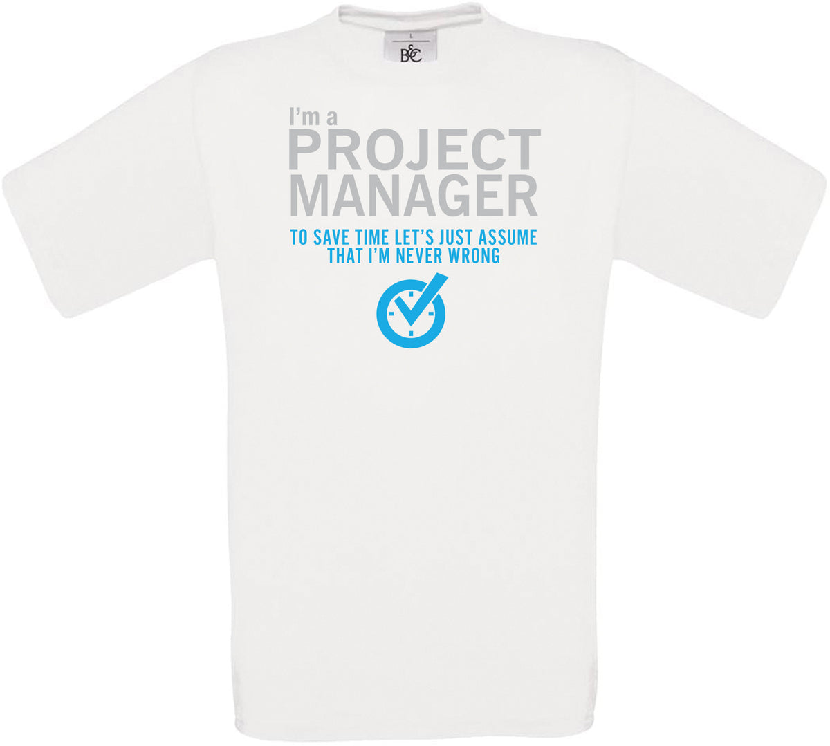 I'm A Project Manager... Crew Neck T-Shirt