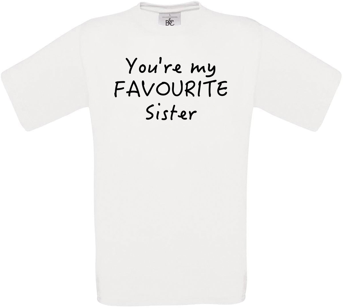 You're My Favourite Sister in Law Crew Neck T-Shirt
