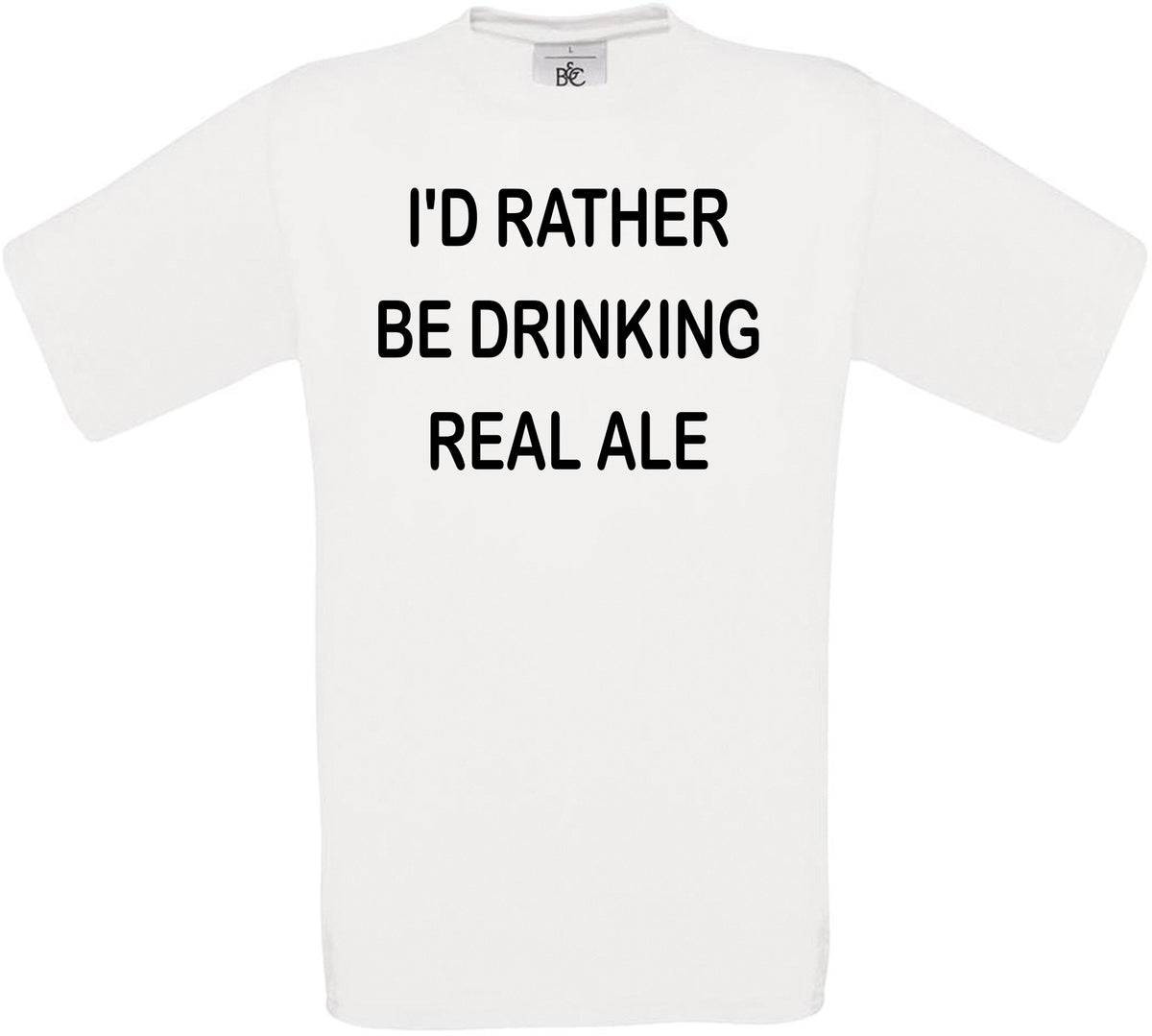 I'd Rather Be Drinking Real Ale Crew Neck T-Shirt
