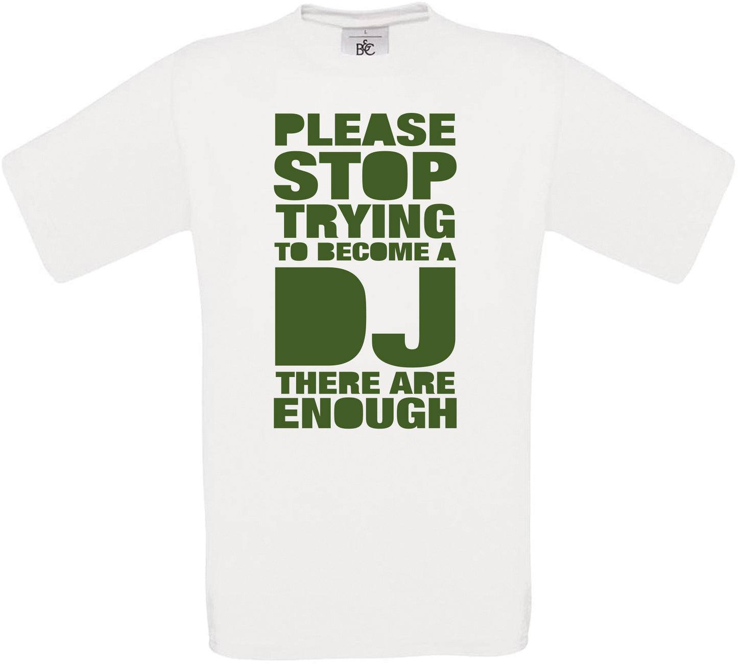 Please Stop trying to become a DJ Crew Neck T-Shirt