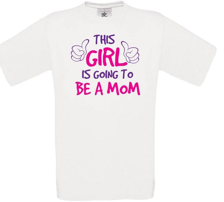 This girl is going to be a Mom Crew Neck T-Shirt