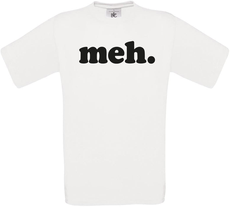 meh. Crew Neck T-Shirt