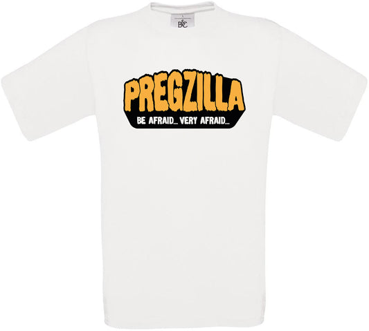 PREGZILLA Be Afraid... VERY Afraid... Crew Neck T-Shirt