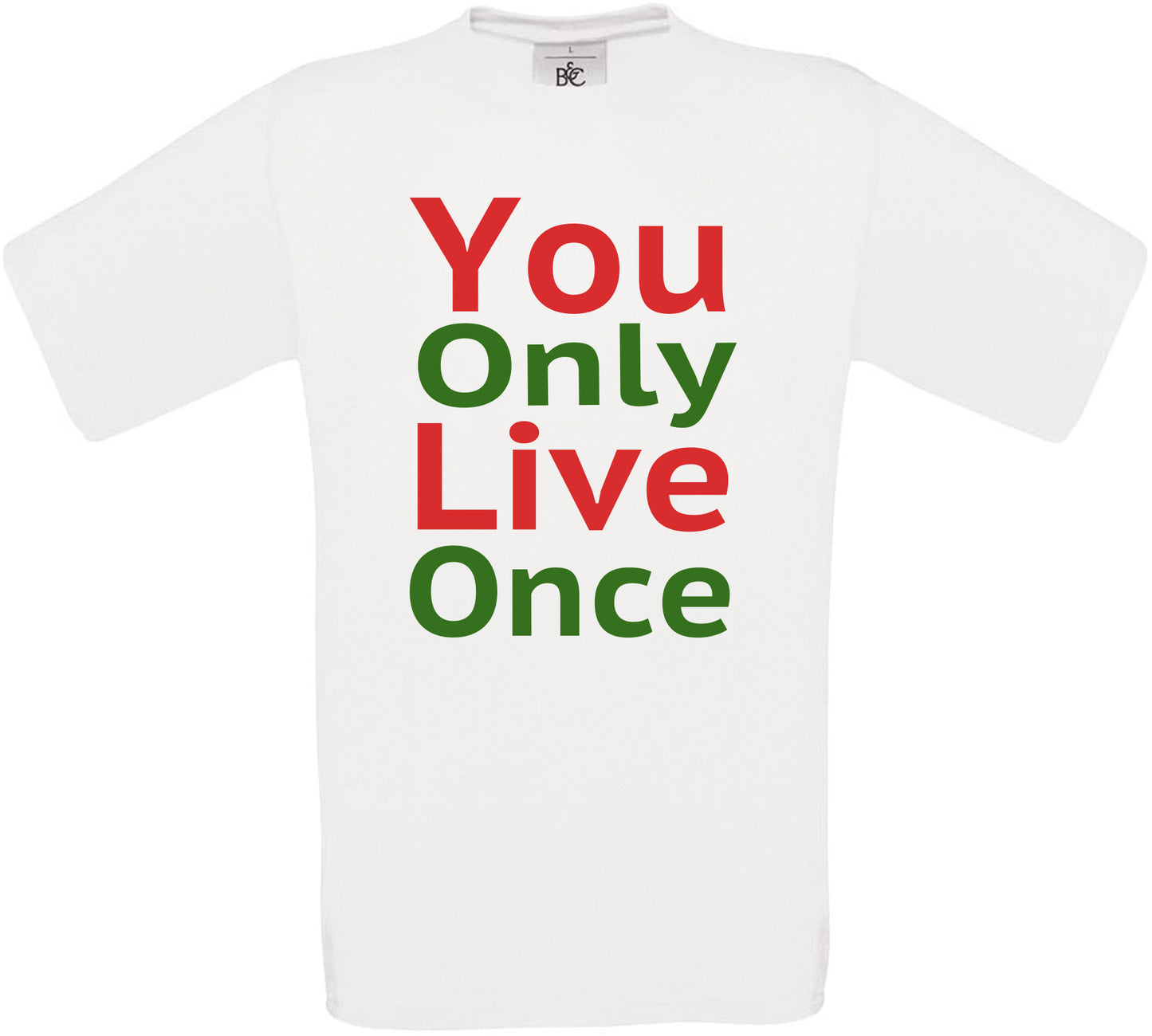 You Only Live Once Crew Neck T-Shirt