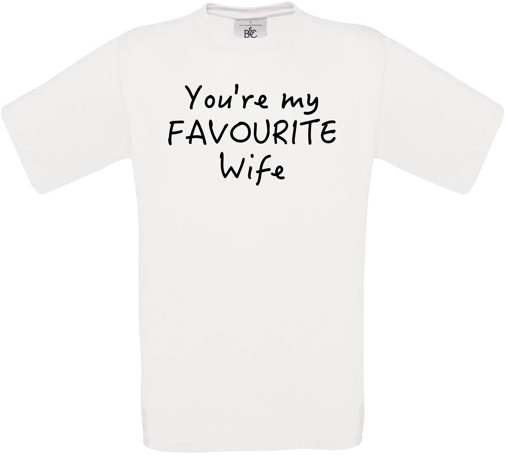 You're My Favourite Wife Crew Neck T-Shirt