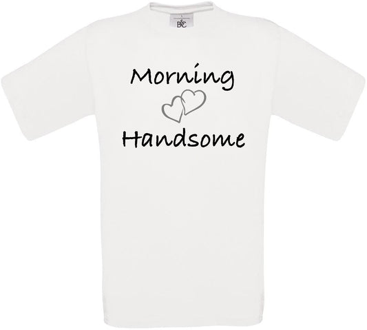 Morning Handsome Crew Neck T-Shirt