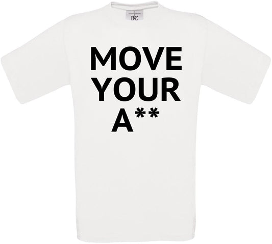 Move Your A** Crew Neck T-Shirt