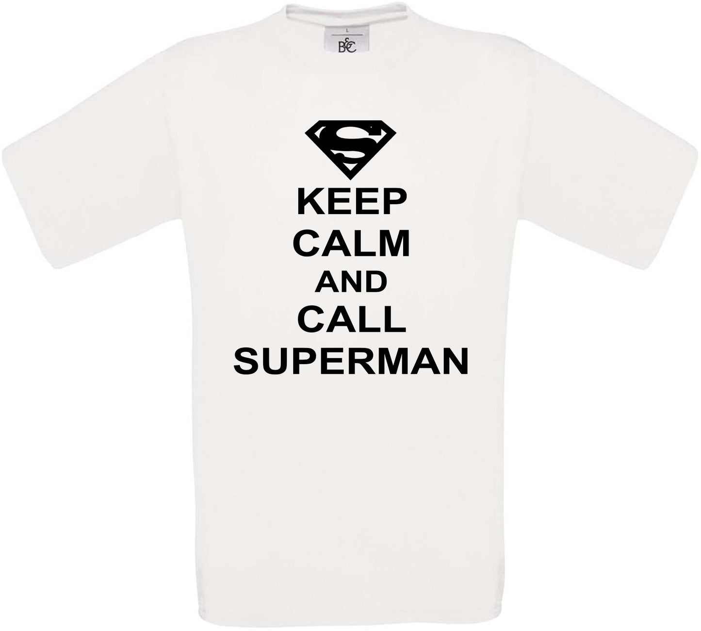 Keep Calm and Call Superman Crew Neck T-Shirt