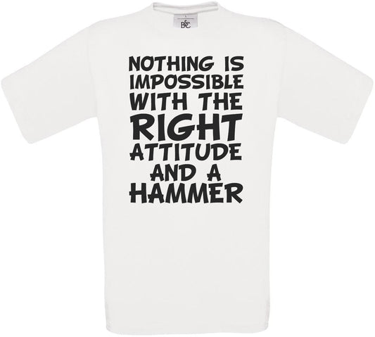 Nothing Is Impossible with the Right Attitude and a Hammer Crew Neck T-Shirt