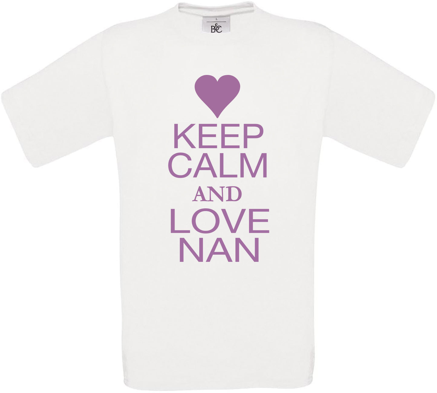 Keep Calm And Love Nan Crew Neck T-Shirt